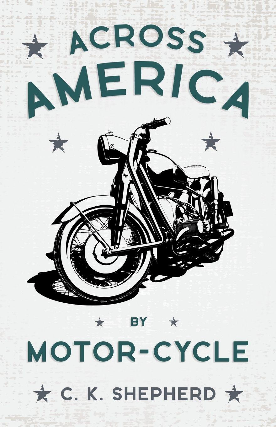 Vorderes Coverbild Across America by Motor-Cycle