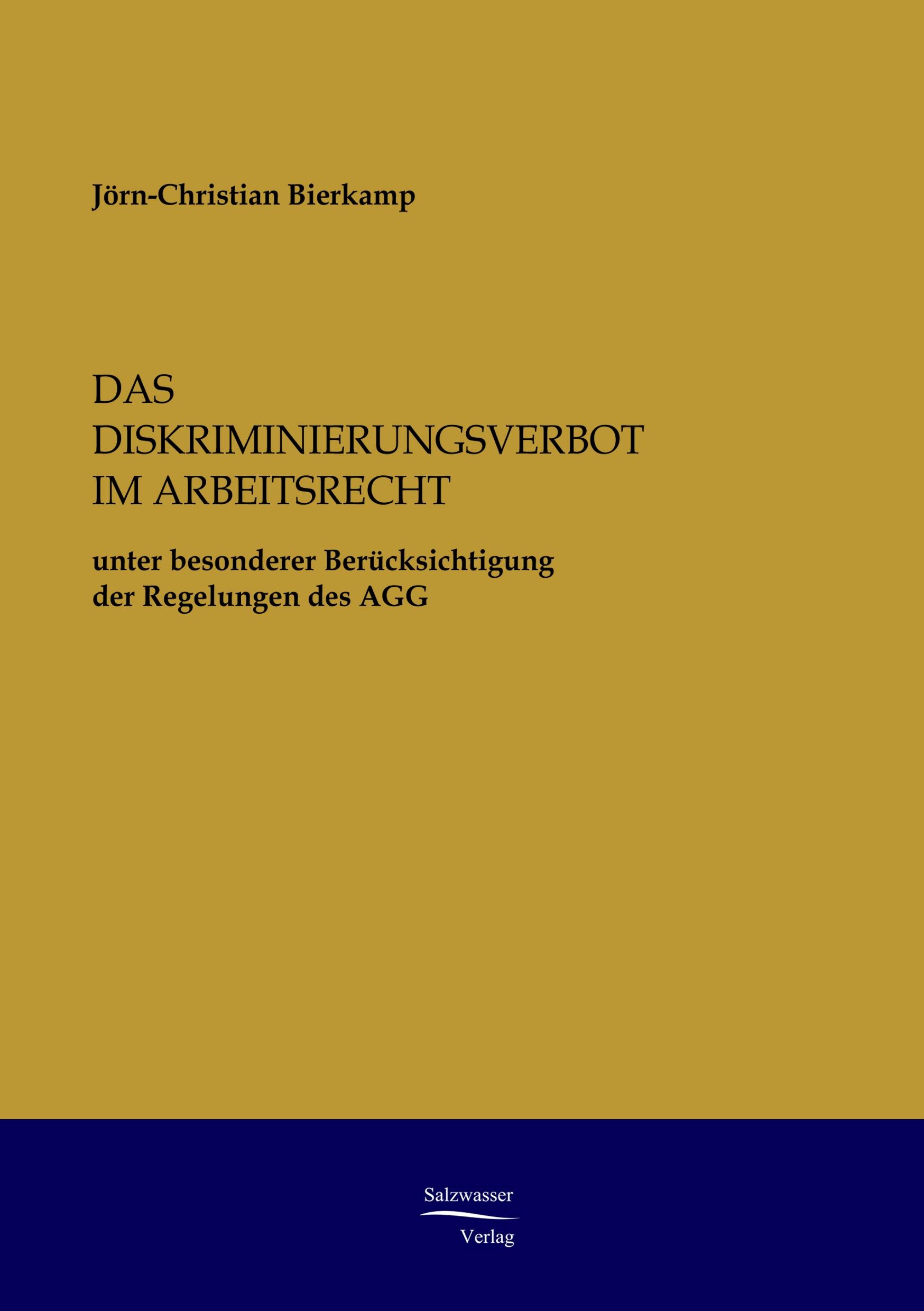 Vorderes Coverbild Das Diskriminierungsverbot im Arbeitsrecht unter besonderer Berücksichtigung der Regelungen des AGG