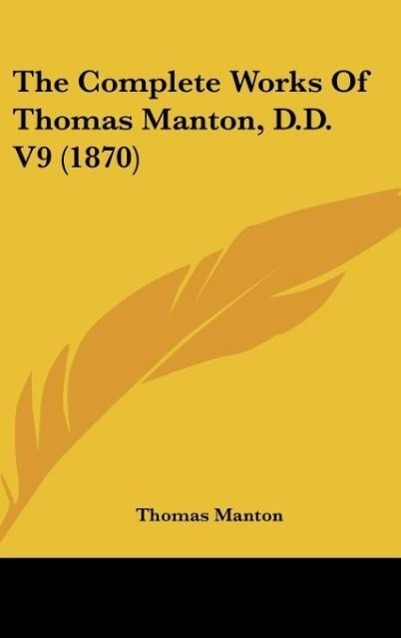 Vorderes Coverbild The Complete Works Of Thomas Manton, D.D. V9 (1870)