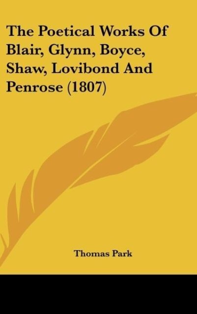 Vorderes Coverbild The Poetical Works Of Blair, Glynn, Boyce, Shaw, Lovibond And Penrose (1807)