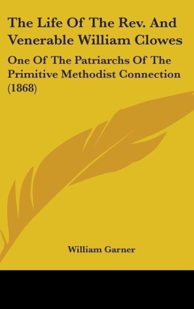 Vorderes Coverbild The Life Of The Rev. And Venerable William Clowes