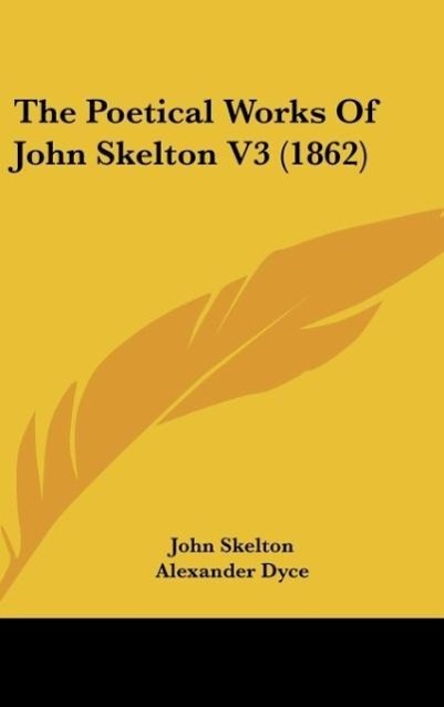 Vorderes Coverbild The Poetical Works Of John Skelton V3 (1862)