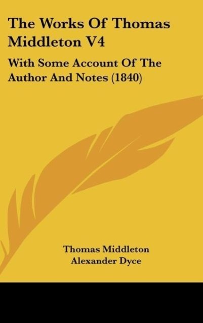 Vorderes Coverbild The Works Of Thomas Middleton V4