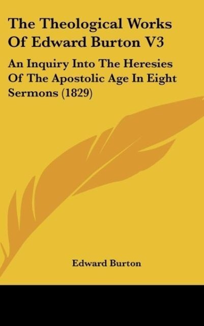 Vorderes Coverbild The Theological Works Of Edward Burton V3