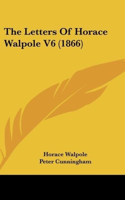 Vorderes Coverbild The Letters Of Horace Walpole V6 (1866)