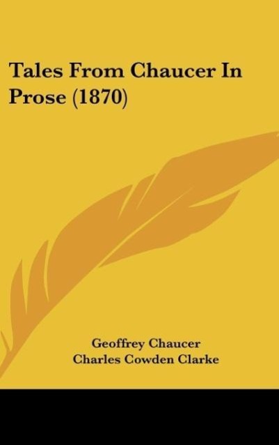 Vorderes Coverbild Tales From Chaucer In Prose (1870)
