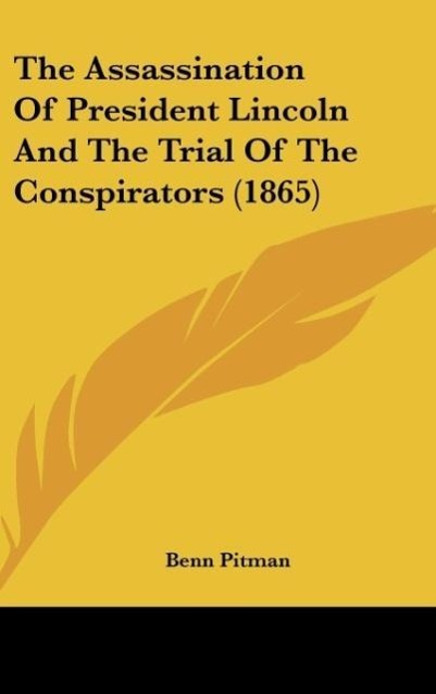 Vorderes Coverbild The Assassination Of President Lincoln And The Trial Of The Conspirators (1865)