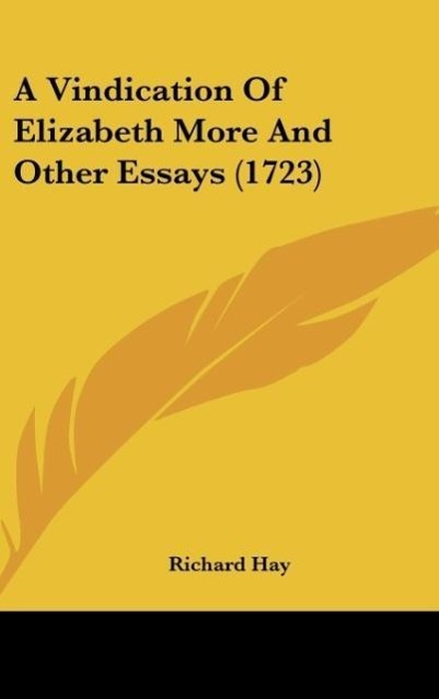 Vorderes Coverbild A Vindication Of Elizabeth More And Other Essays (1723)