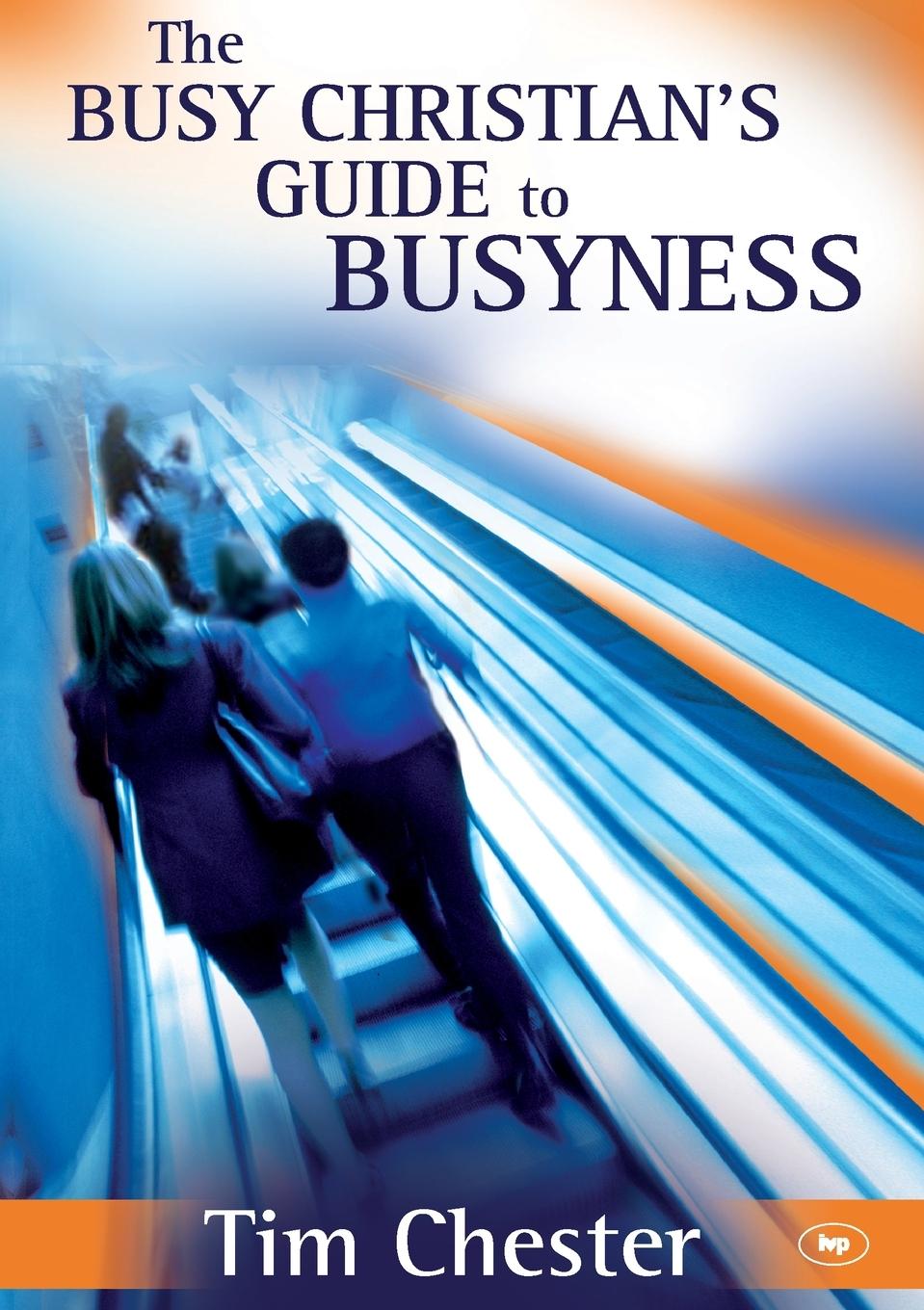 Vorderes Coverbild The Busy Christian's Guide to Busyness