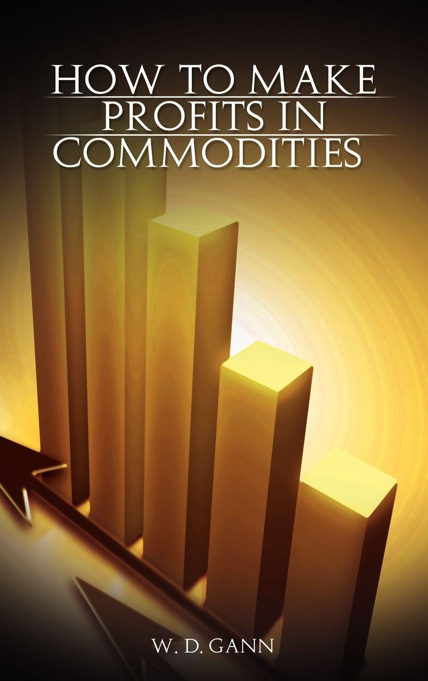 Vorderes Coverbild How to Make Profits In Commodities