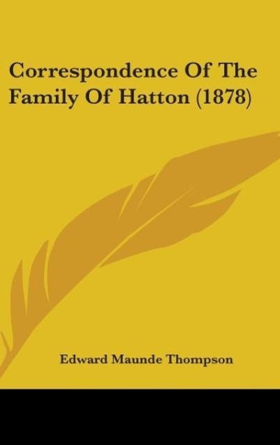 Vorderes Coverbild Correspondence Of The Family Of Hatton (1878)