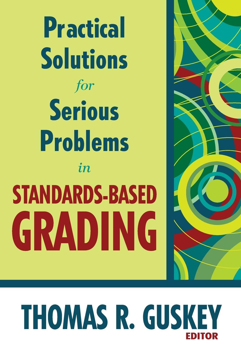 Vorderes Coverbild Practical Solutions for Serious Problems in Standards-Based Grading