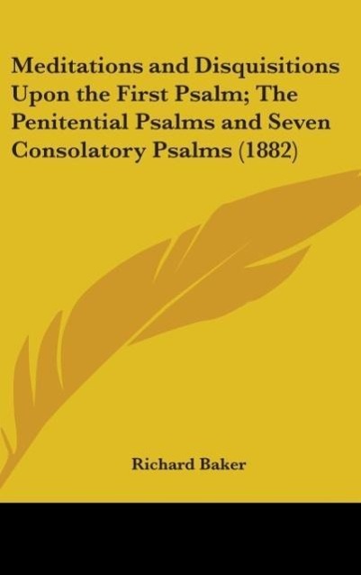 Vorderes Coverbild Meditations And Disquisitions Upon The First Psalm; The Penitential Psalms And Seven Consolatory Psalms (1882)