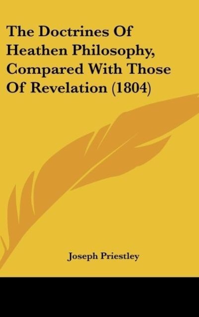Vorderes Coverbild The Doctrines Of Heathen Philosophy, Compared With Those Of Revelation (1804)