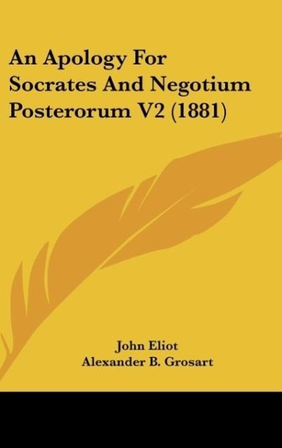 Vorderes Coverbild An Apology For Socrates And Negotium Posterorum V2 (1881)