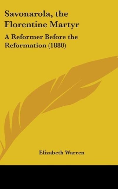 Vorderes Coverbild Savonarola, The Florentine Martyr
