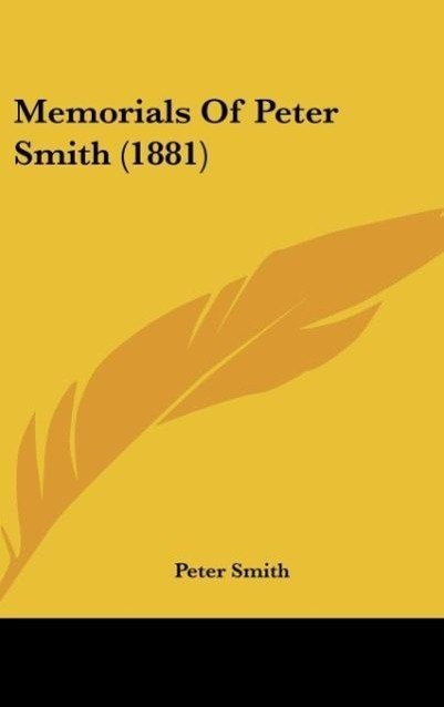 Vorderes Coverbild Memorials Of Peter Smith (1881)