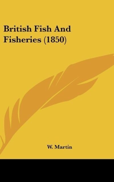 Vorderes Coverbild British Fish And Fisheries (1850)