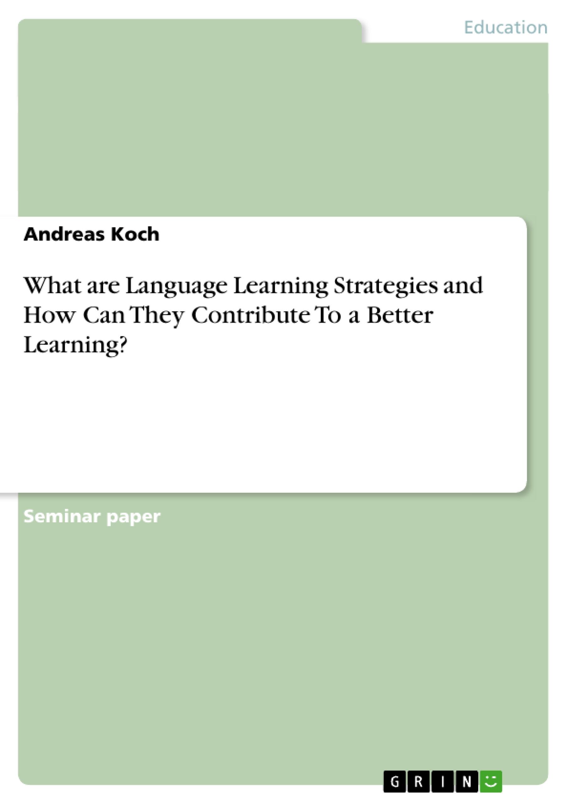Vorderes Coverbild What are Language Learning Strategies and How Can They Contribute To a Better Learning?