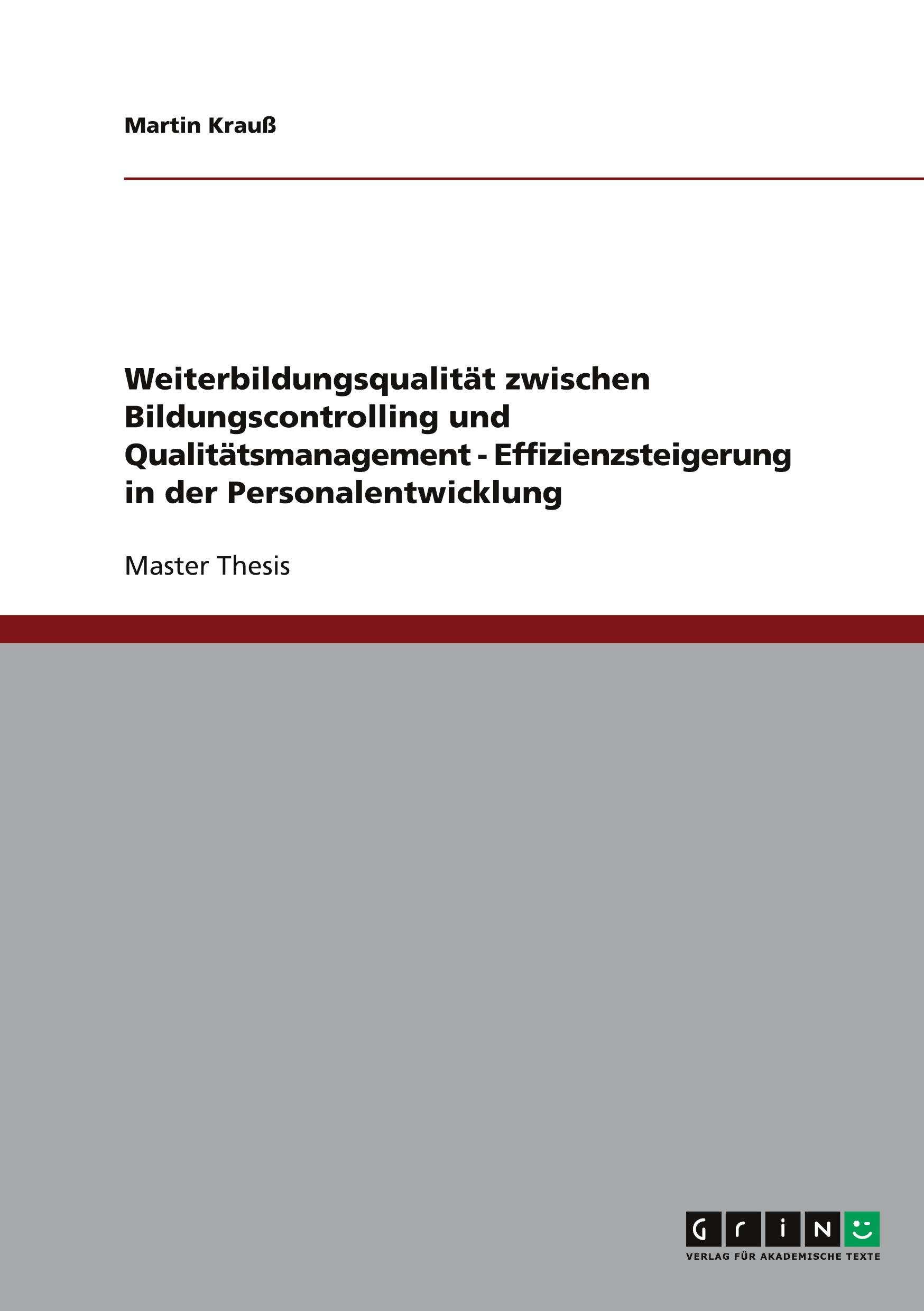 Vorderes Coverbild Weiterbildungsqualität zwischen Bildungscontrolling und Qualitätsmanagement   -  Effizienzsteigerung in der Personalentwicklung