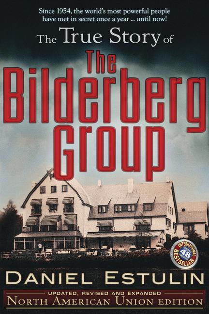 Vorderes Coverbild The True Story of the Bilderberg Group