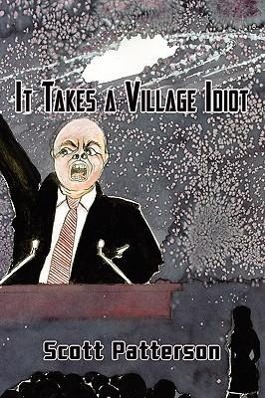 Vorderes Coverbild It Takes a Village Idiot