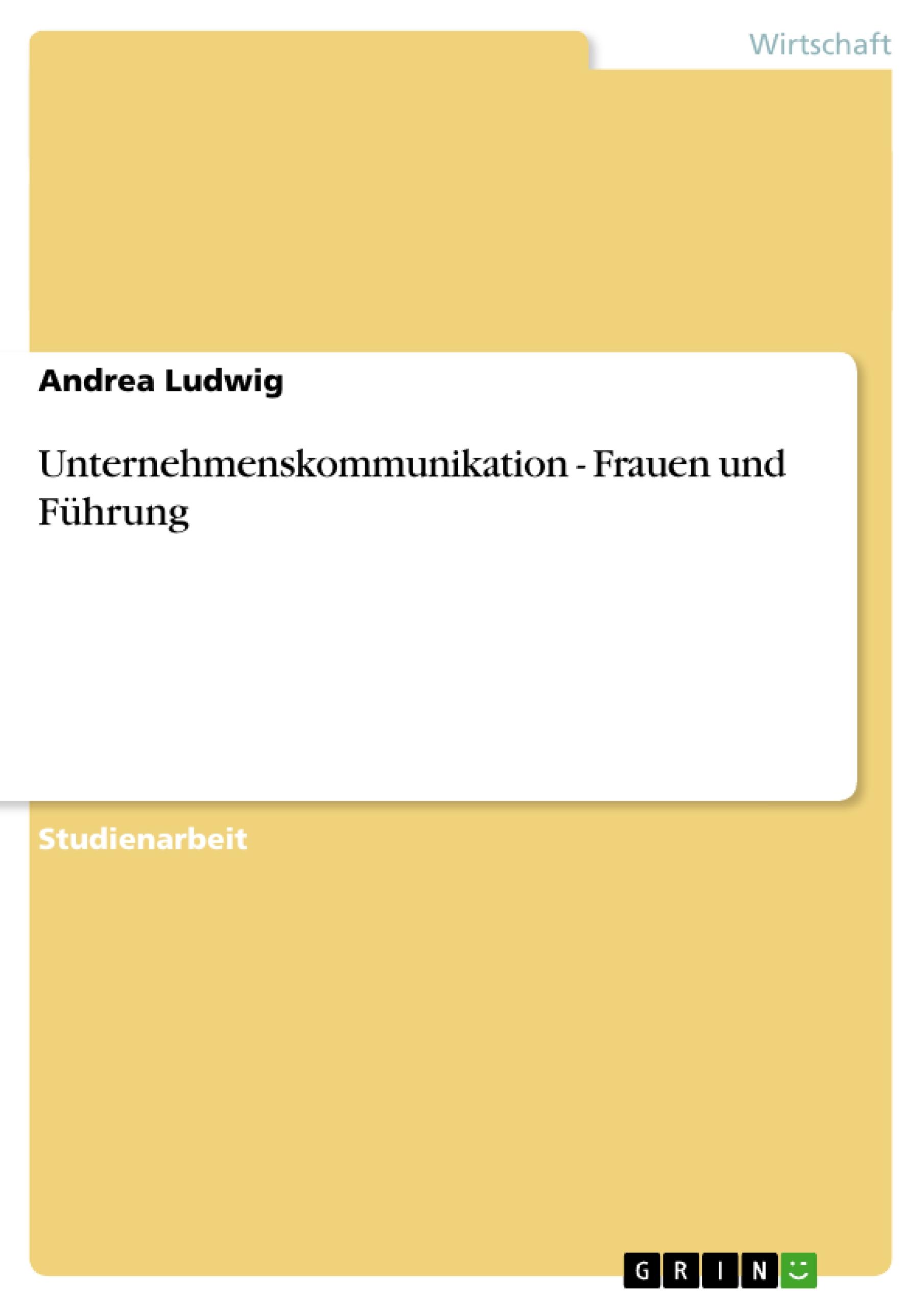 Vorderes Coverbild Unternehmenskommunikation - Frauen und Führung