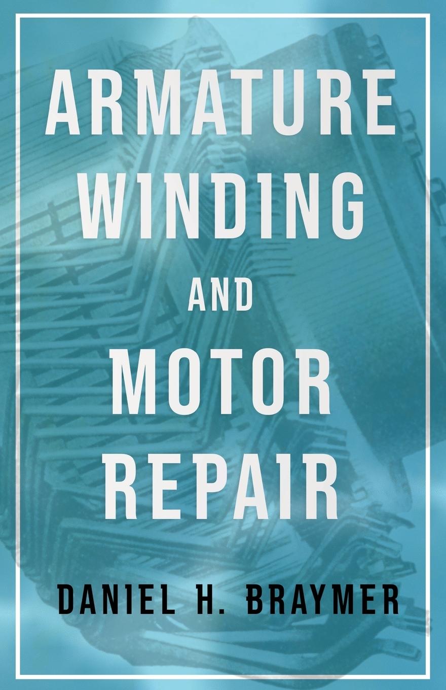 Vorderes Coverbild Armature Winding and Motor Repair