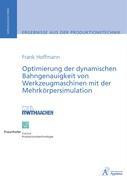Vorderes Coverbild Optimierung der dynamischen Bahngenauigkeit von Werkzeugmaschinen mit der Mehrkörpersimulation