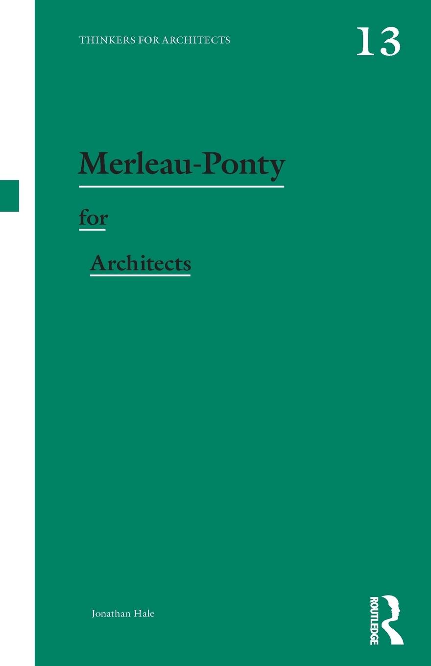 Vorderes Coverbild Merleau-Ponty for Architects