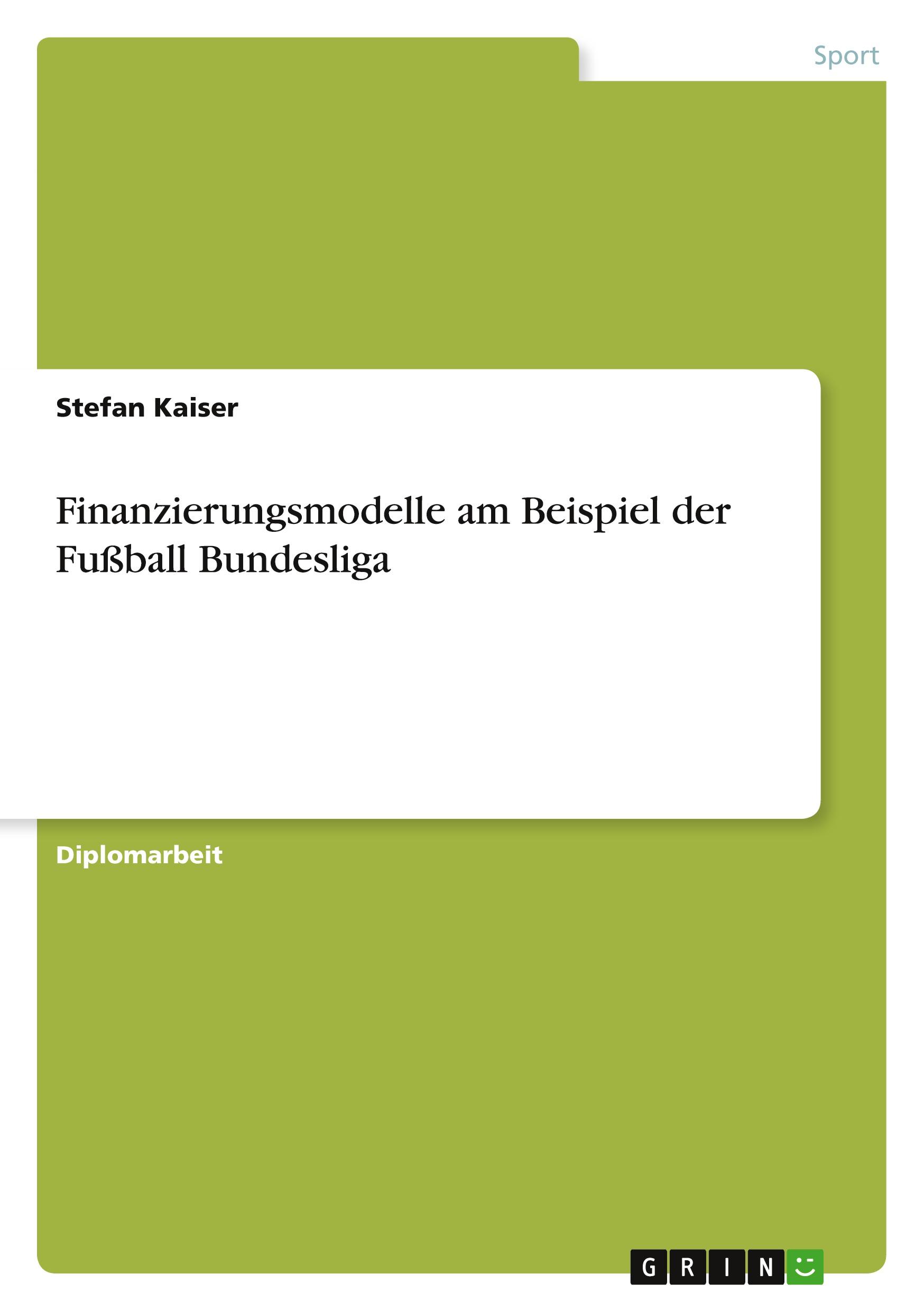 Vorderes Coverbild Finanzierungsmodelle am Beispiel der Fußball Bundesliga