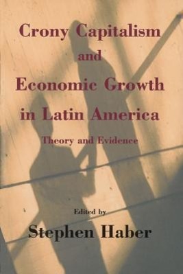 Vorderes Coverbild Crony Capitalism and Economic Growth in Latin America