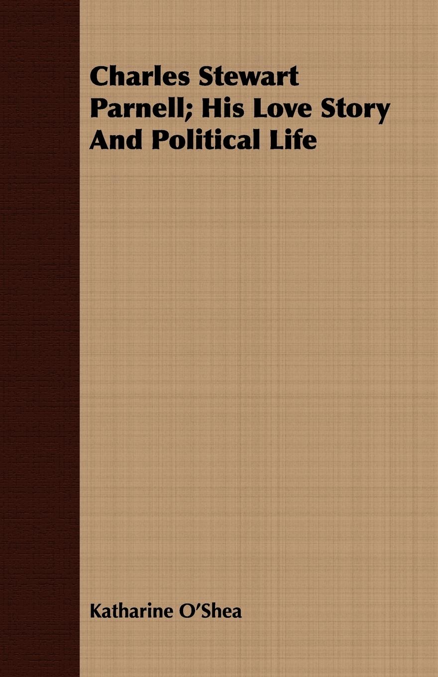 Vorderes Coverbild Charles Stewart Parnell; His Love Story And Political Life