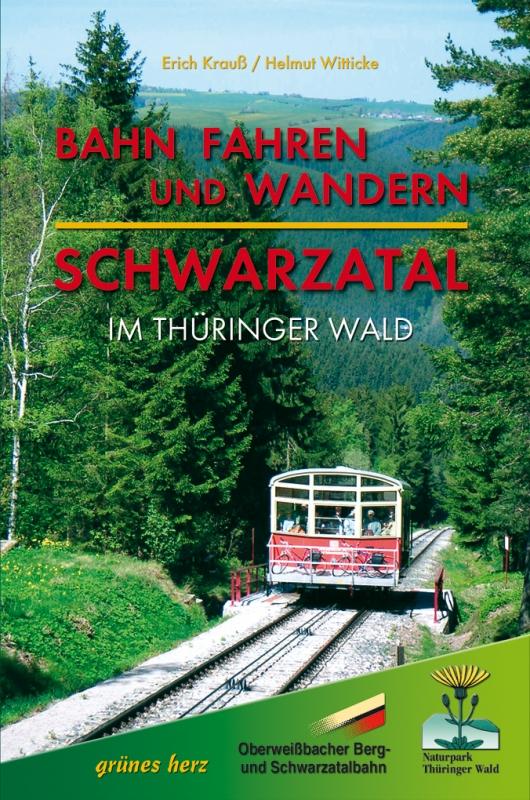 Vorderes Coverbild Bahn fahren und wandern - Schwarzatal im Thüringer Wald