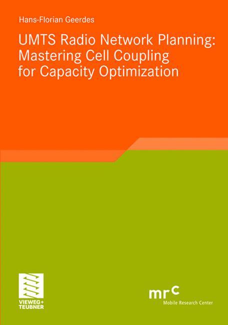 Vorderes Coverbild UMTS Radio Network Planning: Mastering Cell Coupling for Capacity Optimization