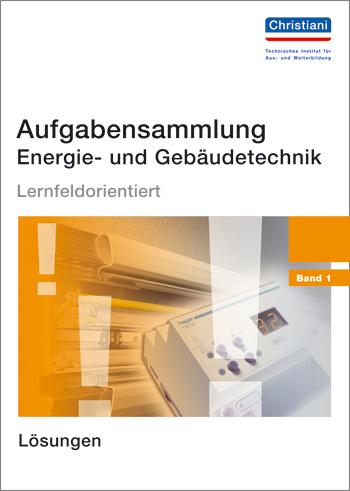 Vorderes Coverbild Aufgabensammlung Energie- und Gebäudetechnik. Lösungen