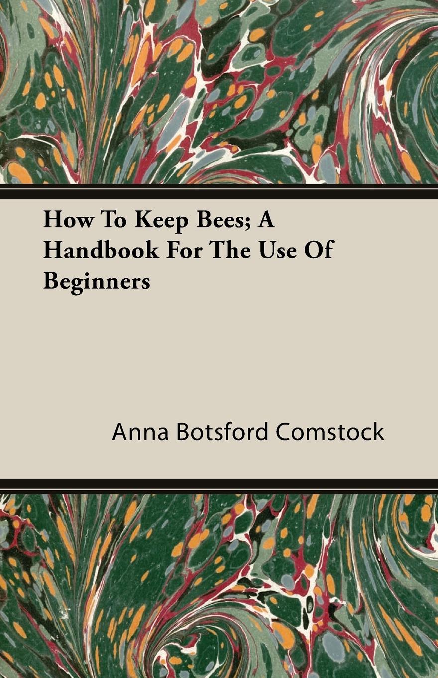 Vorderes Coverbild How To Keep Bees; A Handbook For The Use Of Beginners