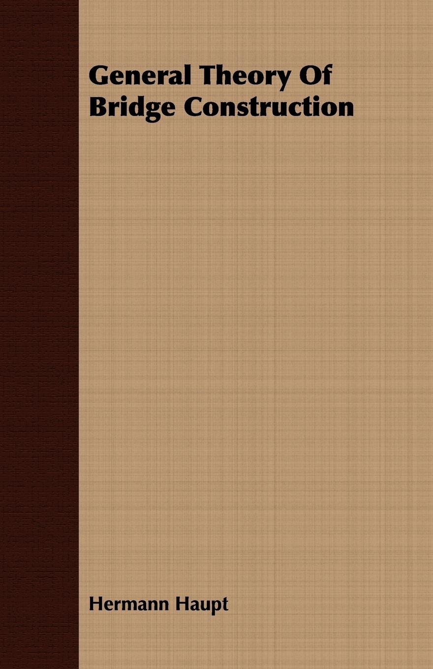 Vorderes Coverbild General Theory Of Bridge Construction