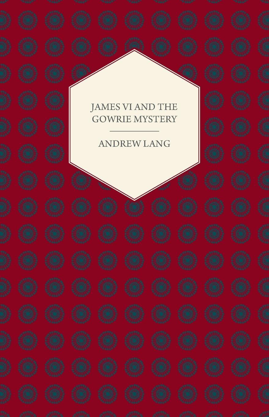Vorderes Coverbild James VI And The Gowrie Mystery
