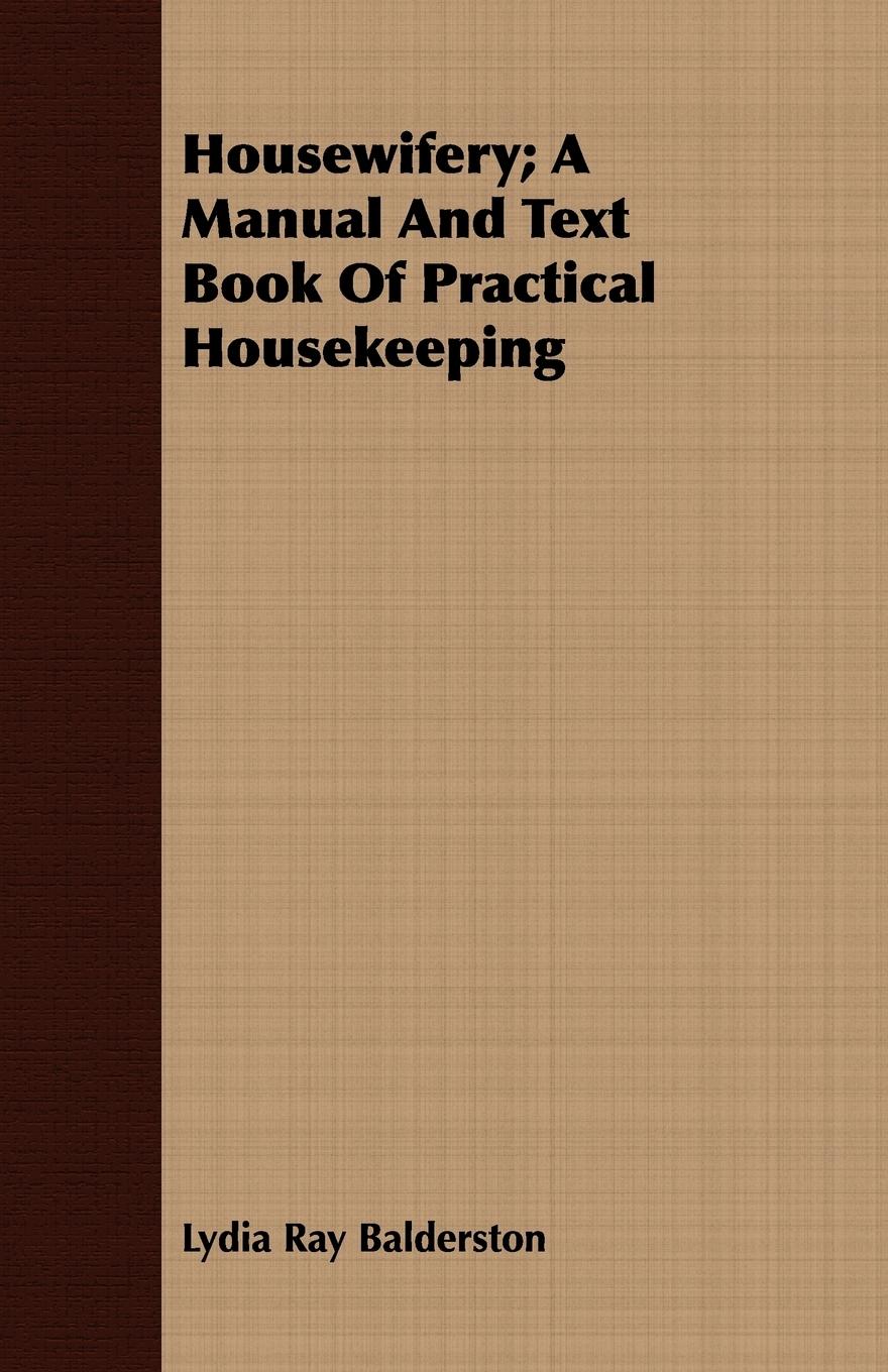 Vorderes Coverbild Housewifery; A Manual And Text Book Of Practical Housekeeping