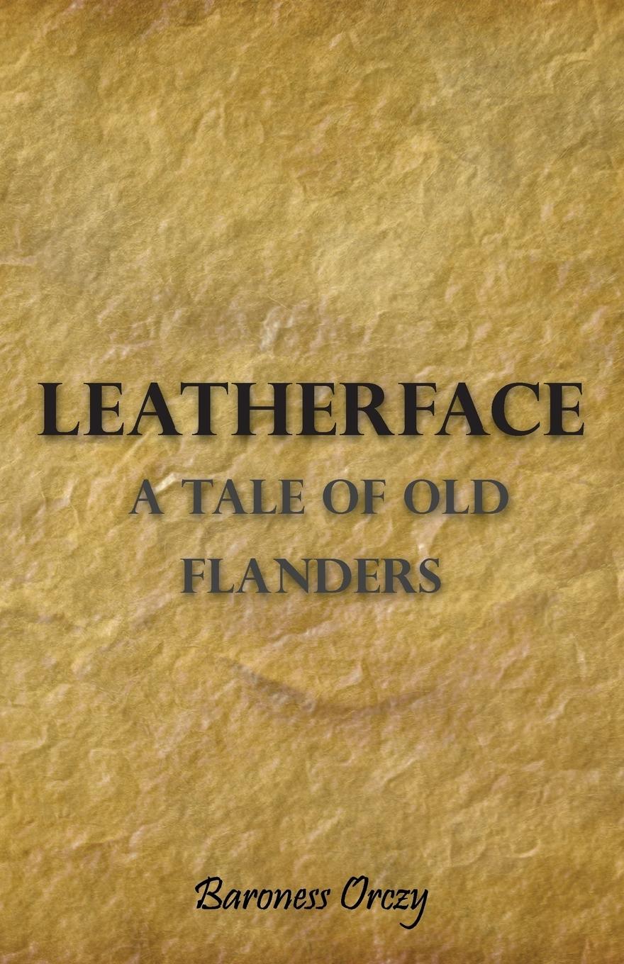 Vorderes Coverbild Leatherface - A Tale of Old Flanders