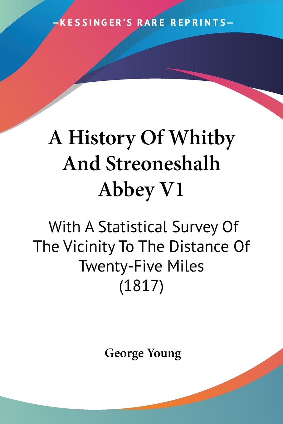 Vorderes Coverbild A History Of Whitby And Streoneshalh Abbey V1