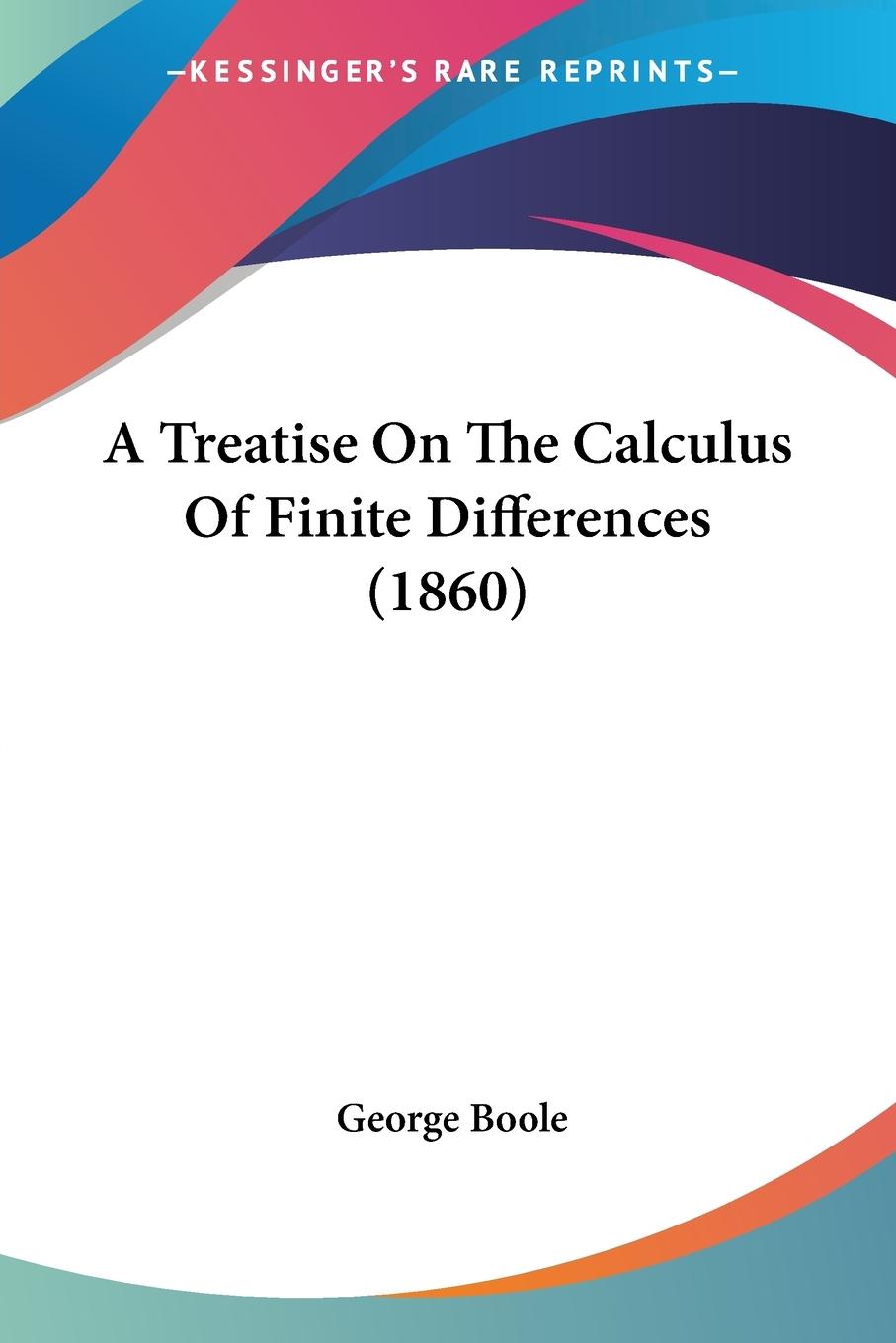 Vorderes Coverbild A Treatise On The Calculus Of Finite Differences (1860)