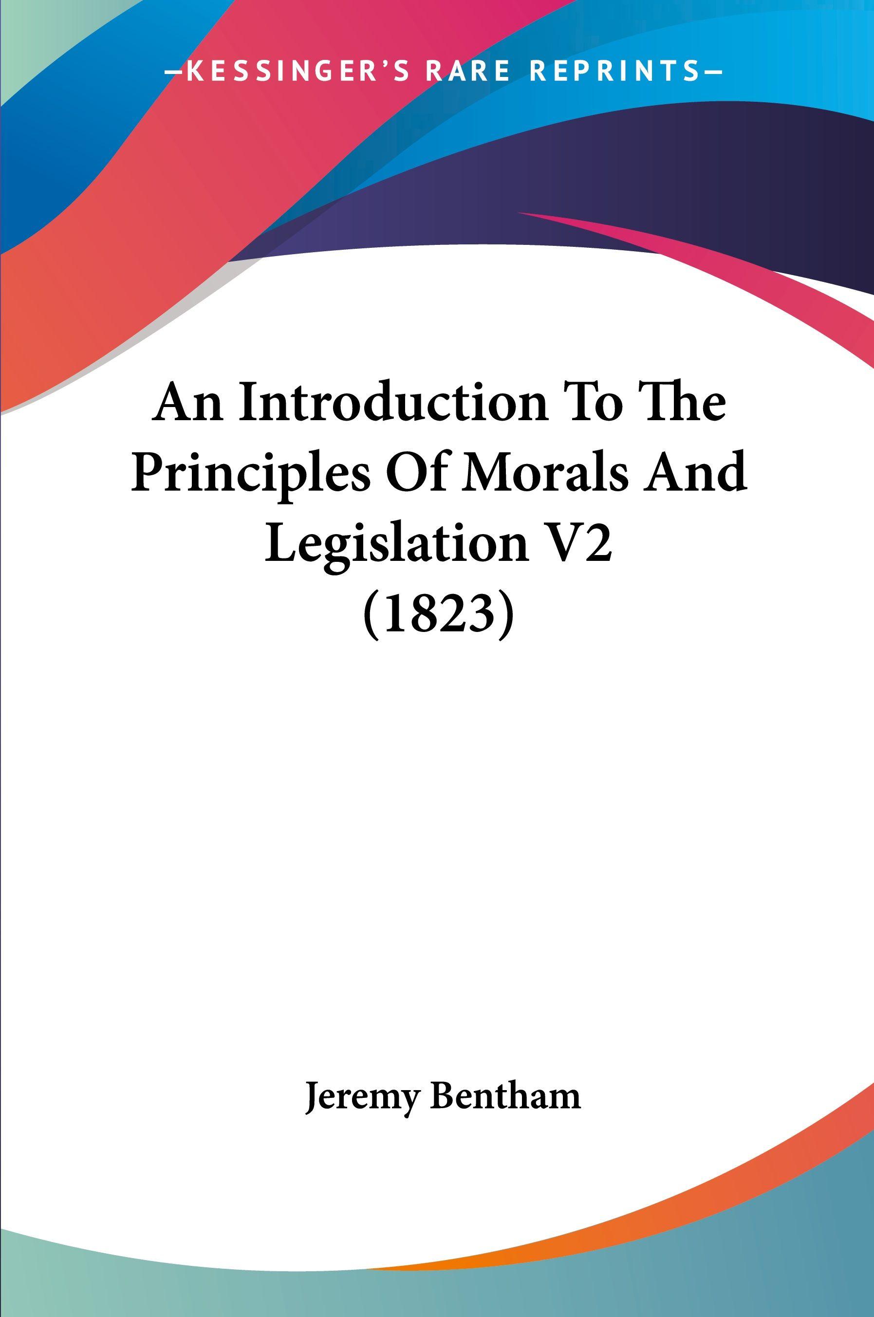 Vorderes Coverbild An Introduction To The Principles Of Morals And Legislation V2 (1823)