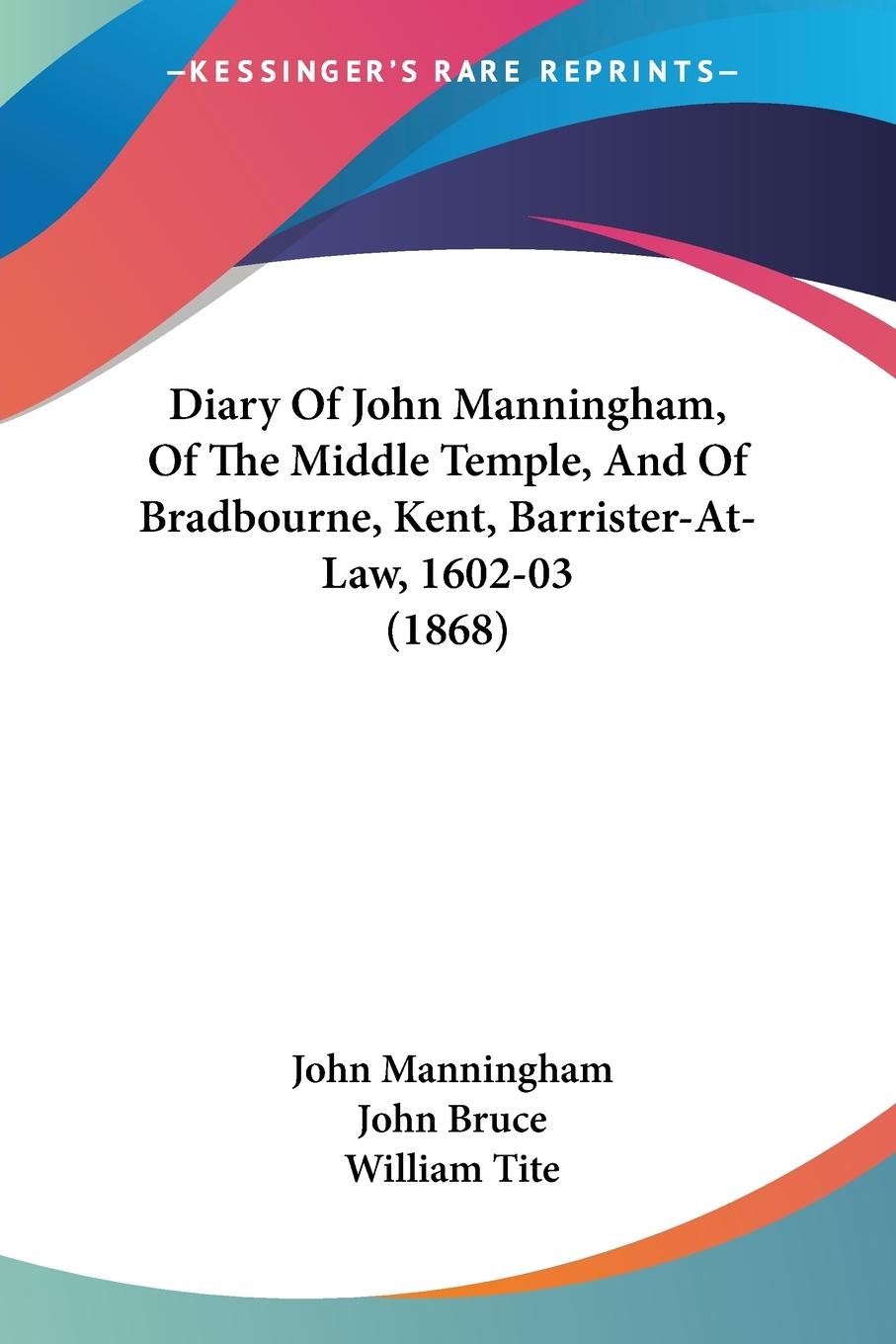 Vorderes Coverbild Diary Of John Manningham, Of The Middle Temple, And Of Bradbourne, Kent, Barrister-At-Law, 1602-03 (1868)