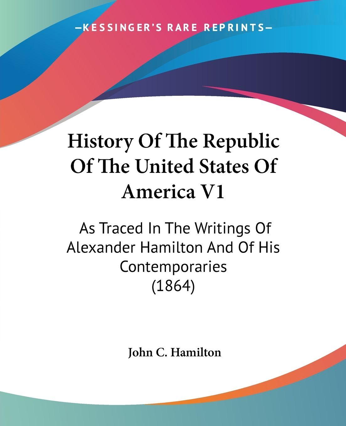 Vorderes Coverbild History Of The Republic Of The United States Of America V1