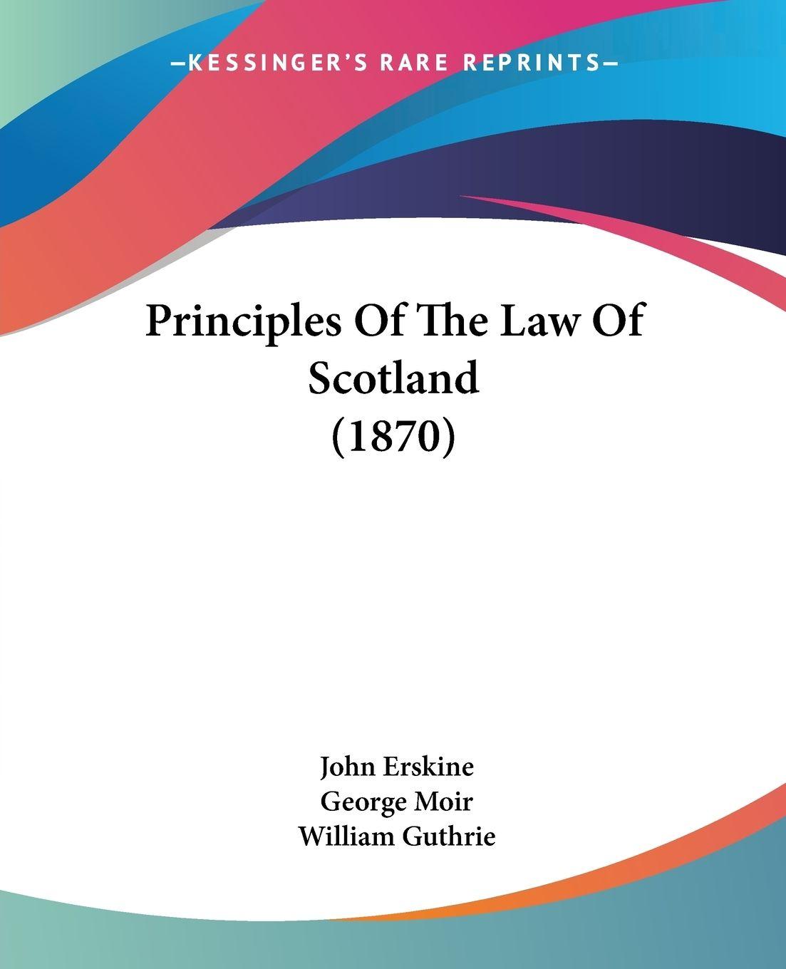 Vorderes Coverbild Principles Of The Law Of Scotland (1870)