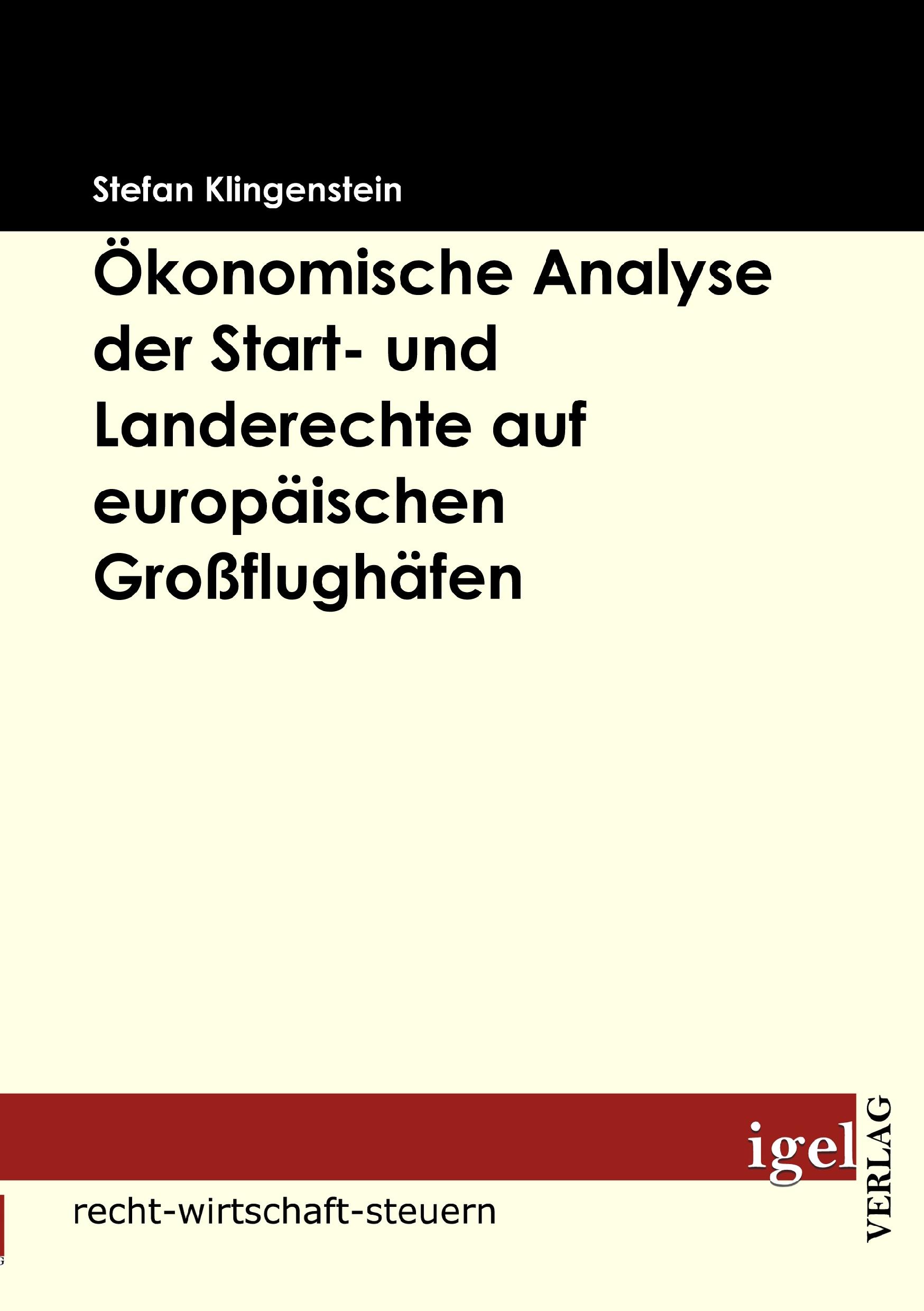Vorderes Coverbild Ökonomische Analyse der Start- und Landerechte auf europäischen Großflughäfen