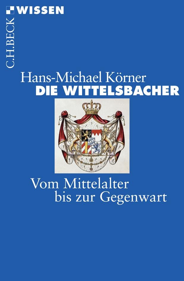 Vorderes Coverbild Die Wittelsbacher