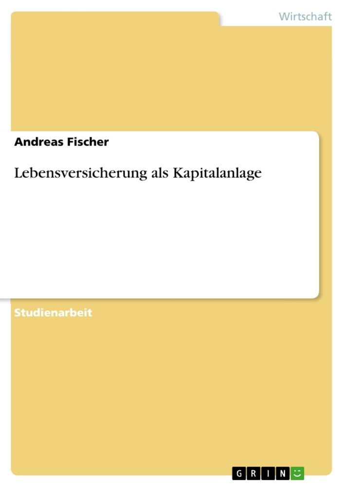 Vorderes Coverbild Lebensversicherung als Kapitalanlage